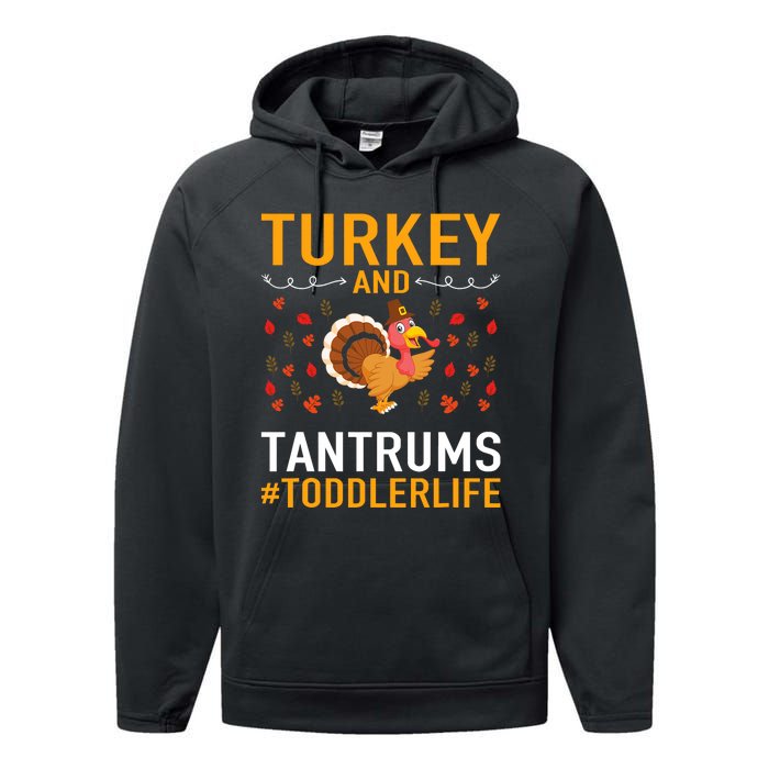 Thanksgiving Design Turkey And Tantrums Life Performance Fleece Hoodie