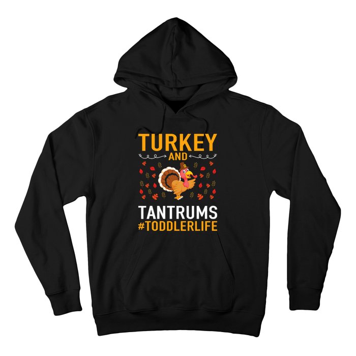 Thanksgiving Design Turkey And Tantrums Life Hoodie