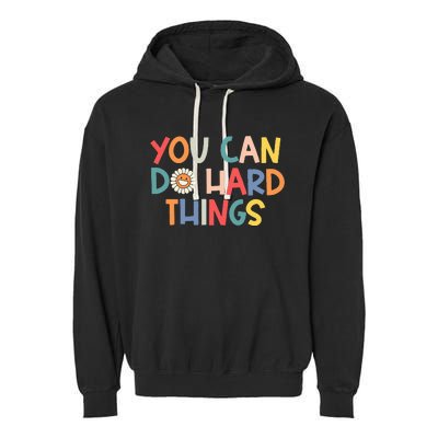 Test Day Teacher You Can Do Hard Things Garment-Dyed Fleece Hoodie