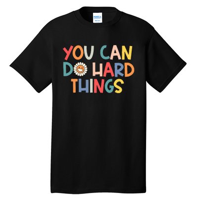 Test Day Teacher You Can Do Hard Things Tall T-Shirt