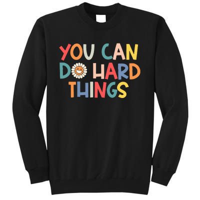 Test Day Teacher You Can Do Hard Things Tall Sweatshirt