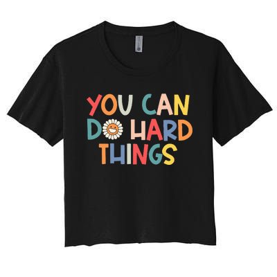 Test Day Teacher You Can Do Hard Things Women's Crop Top Tee