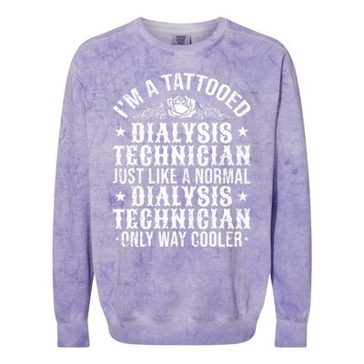 Tattooed Dialysis Tech Dialysis Technician Colorblast Crewneck Sweatshirt