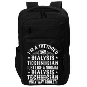 Tattooed Dialysis Tech Dialysis Technician Impact Tech Backpack