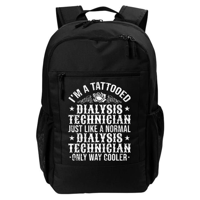 Tattooed Dialysis Tech Dialysis Technician Daily Commute Backpack