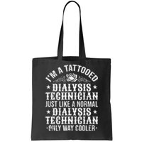 Tattooed Dialysis Tech Dialysis Technician Tote Bag