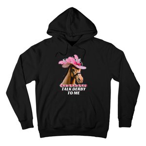 Talk Derby To Me Funny Horse Racing Lover On Derby Day Hoodie