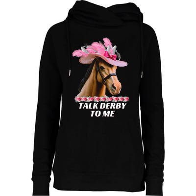 Talk Derby To Me Funny Horse Racing Lover On Derby Day Womens Funnel Neck Pullover Hood