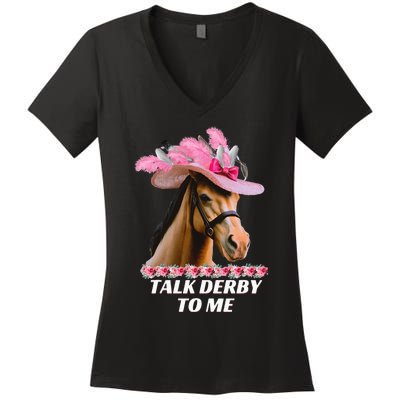 Talk Derby To Me Funny Horse Racing Lover On Derby Day Women's V-Neck T-Shirt