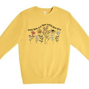 Teacher Day Teach Them Love Them Watch The Grow Flower Premium Crewneck Sweatshirt