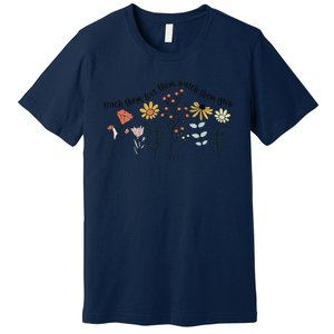 Teacher Day Teach Them Love Them Watch The Grow Flower Premium T-Shirt