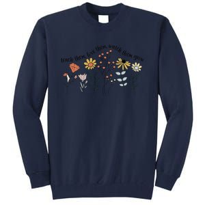 Teacher Day Teach Them Love Them Watch The Grow Flower Tall Sweatshirt