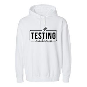 Test Day Teacher Testing Mode On Gifts For Women Garment-Dyed Fleece Hoodie