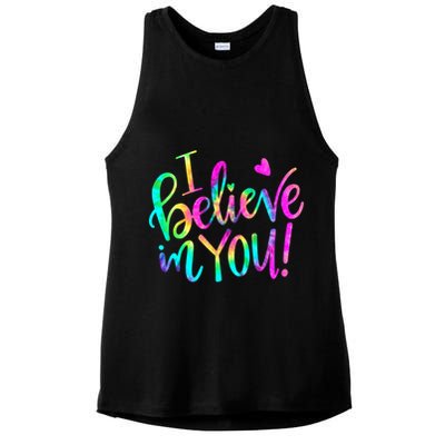 Test Day Teach.er I Believe In You Testing Day Tie Dye Ladies PosiCharge Tri-Blend Wicking Tank