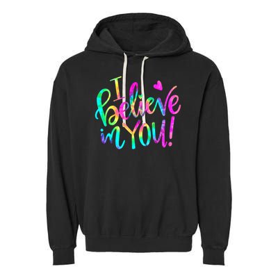 Test Day Teach.er I Believe In You Testing Day Tie Dye Garment-Dyed Fleece Hoodie
