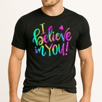 Test Day Teach.er I Believe In You Testing Day Tie Dye Performance Shirt