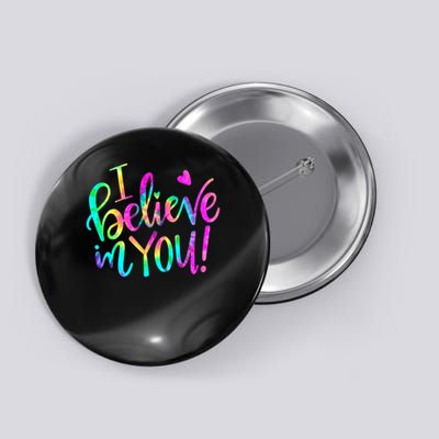 Test Day Teach.er I Believe In You Testing Day Tie Dye Button