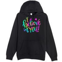 Test Day Teach.er I Believe In You Testing Day Tie Dye Premium Pullover Hoodie