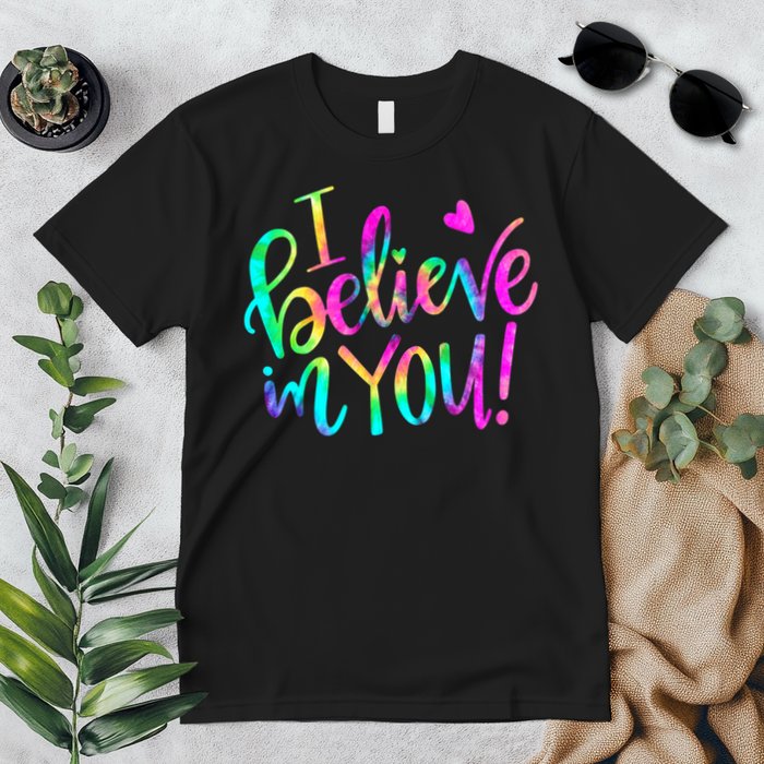 Test Day Teach.er I Believe In You Testing Day Tie Dye Premium T-Shirt