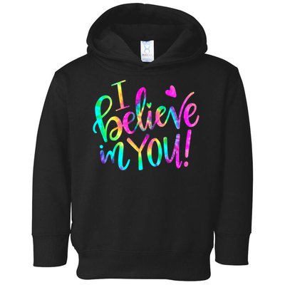 Test Day Teach.er I Believe In You Testing Day Tie Dye Toddler Hoodie