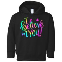 Test Day Teach.er I Believe In You Testing Day Tie Dye Toddler Hoodie