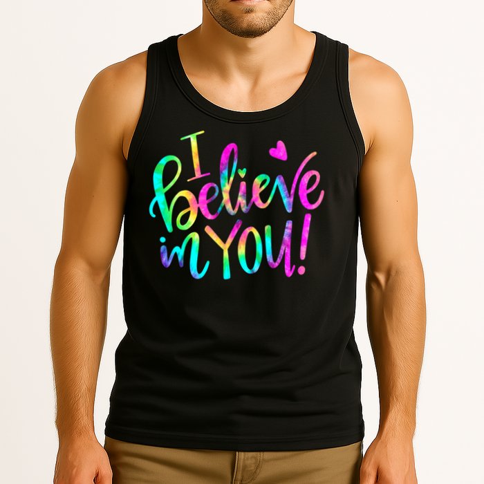 Test Day Teach.er I Believe In You Testing Day Tie Dye Tank Top