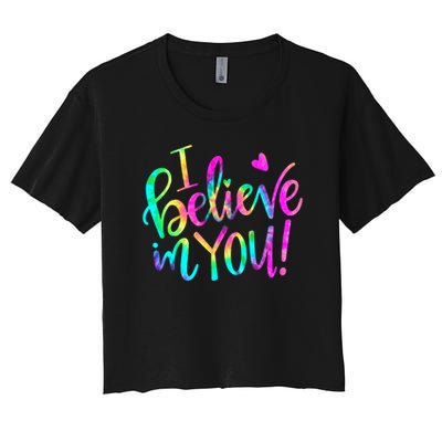 Test Day Teach.er I Believe In You Testing Day Tie Dye Crop Top