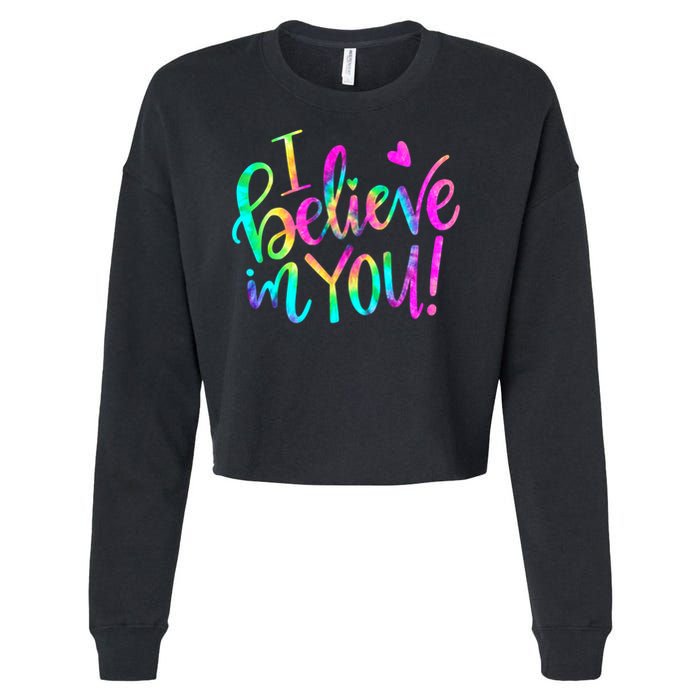 Test Day Teach.er I Believe In You Testing Day Tie Dye Cropped Pullover Crew