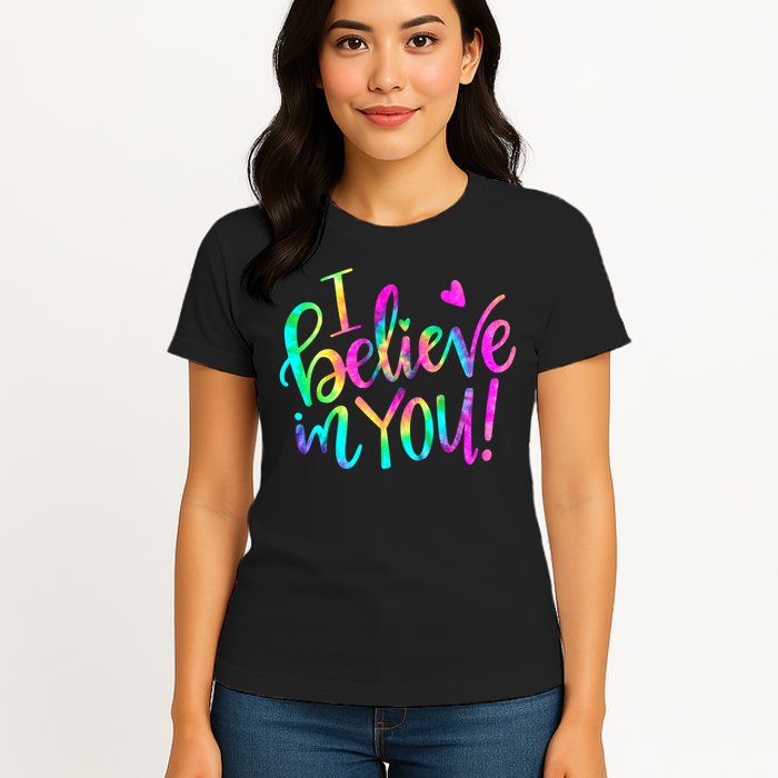 Test Day Teach.er I Believe In You Testing Day Tie Dye Womens T-Shirt