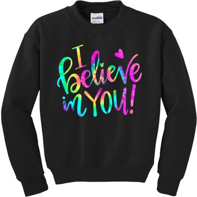 Test Day Teach.er I Believe In You Testing Day Tie Dye Kids Sweatshirt