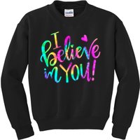 Test Day Teach.er I Believe In You Testing Day Tie Dye Kids Sweatshirt