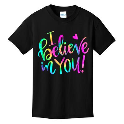 Test Day Teach.er I Believe In You Testing Day Tie Dye Kids T-Shirt