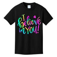 Test Day Teach.er I Believe In You Testing Day Tie Dye Kids T-Shirt