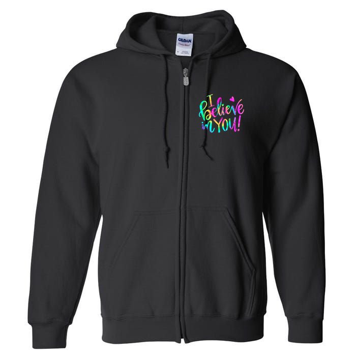 Test Day Teach.er I Believe In You Testing Day Tie Dye Full Zip Hoodie