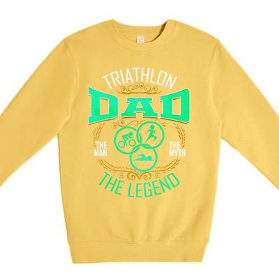 Triathlon Dad The The Myth The Legend Gift Premium Crewneck Sweatshirt