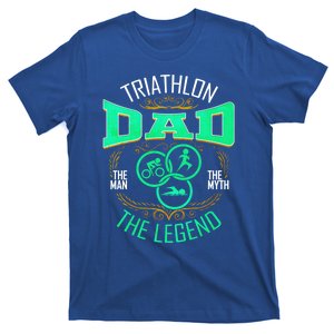 Triathlon Dad The The Myth The Legend Gift T-Shirt