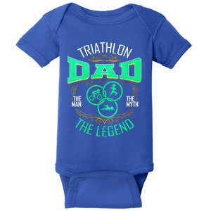 Triathlon Dad The The Myth The Legend Gift Baby Bodysuit