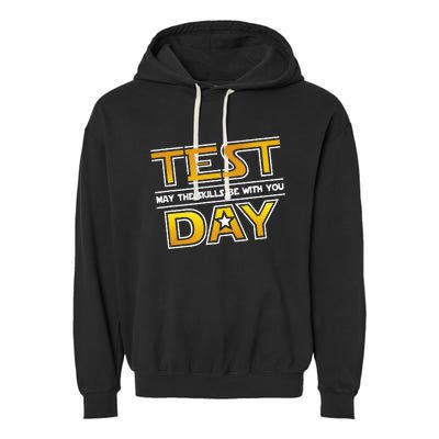 Test Day Testing May The Skills Be With You School Garment-Dyed Fleece Hoodie