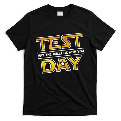 Test Day Testing May The Skills Be With You School T-Shirt