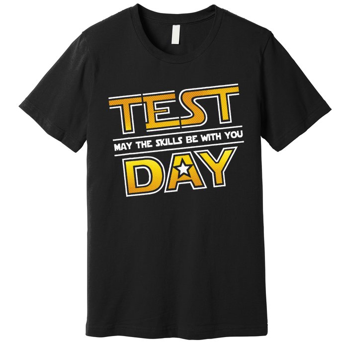 Test Day Testing May The Skills Be With You School Premium T-Shirt