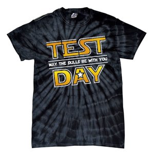 Test Day Testing May The Skills Be With You School Tie-Dye T-Shirt