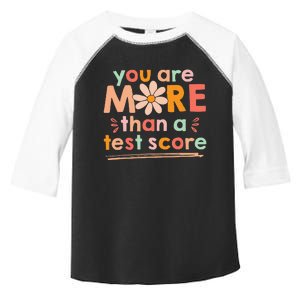 Test Day Teacher You Are More Than A Test Score Toddler Fine Jersey T-Shirt