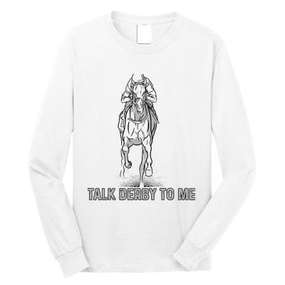 Talk Derby To Me Long Sleeve Shirt