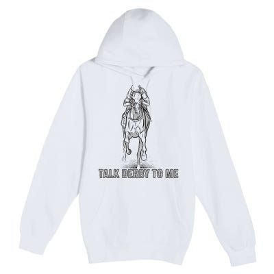 Talk Derby To Me Premium Pullover Hoodie