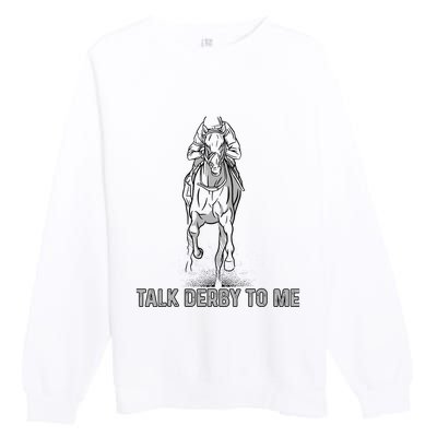 Talk Derby To Me Premium Crewneck Sweatshirt