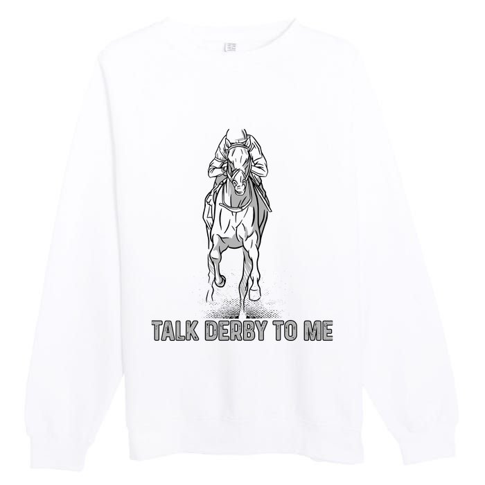 Talk Derby To Me Premium Crewneck Sweatshirt