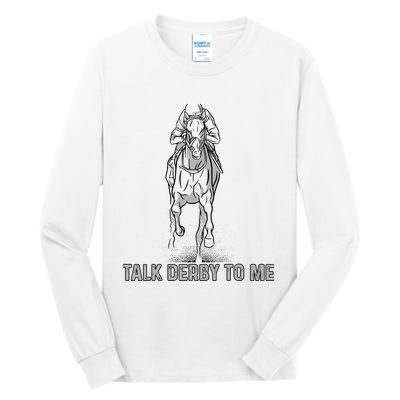 Talk Derby To Me Tall Long Sleeve T-Shirt