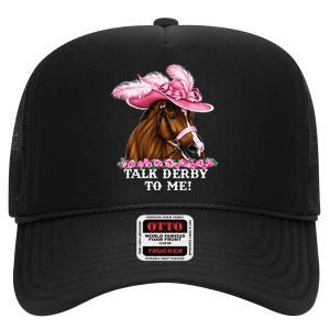 Talk Derby To Me Funny Horse Racing Lover High Crown Mesh Back Trucker Hat