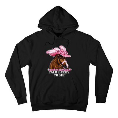 Talk Derby To Me Funny Horse Racing Lover Hoodie