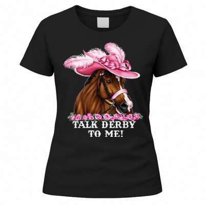 Talk Derby To Me Funny Horse Racing Lover Women's T-Shirt